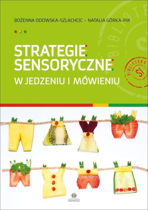 

Strategie sensoryczne w jedzeniu i mówieniu