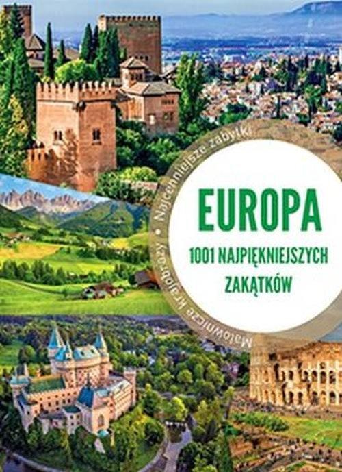 

Europa 1001 najpiękniejszych zakątków M. Jaskulski