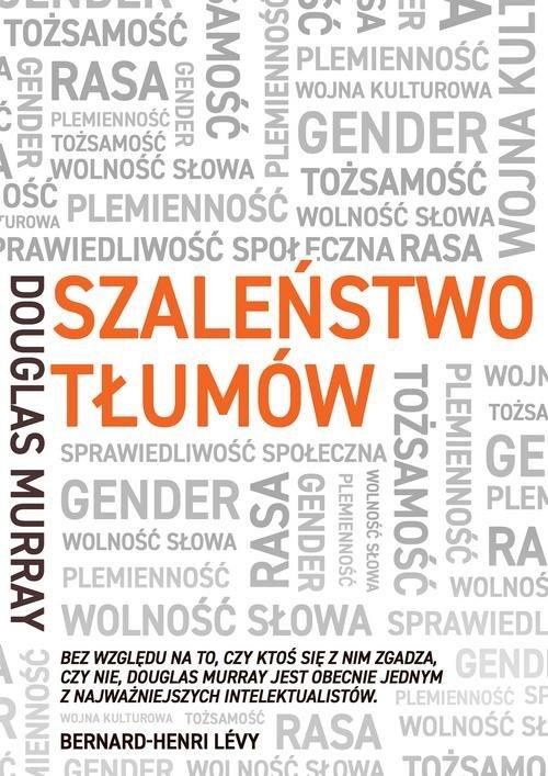 

Szaleństwo Tłumów. Gender, Rasa, Tożsamość