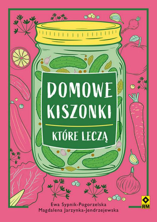 

Domowe kiszonki które leczą