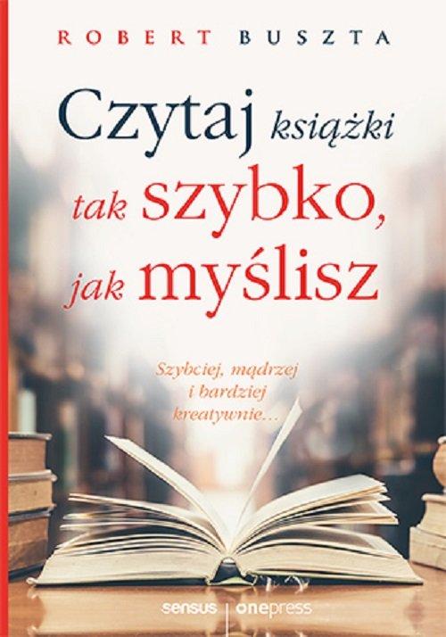 

Czytaj książki tak szybko jak myślisz R. Buszta