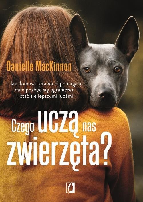 

Czego uczą nas zwierzęta Danielle MacKinnon