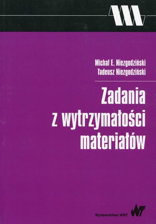 

Zadania z wytrzymałości materiałów Niezgodziński