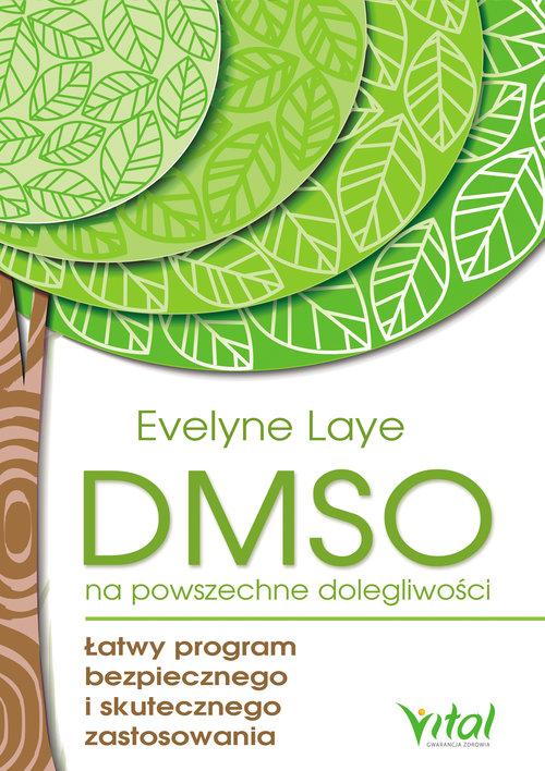

Dmso na powszechne dolegliwości Evelyne Laye Vital