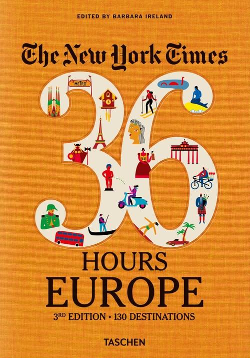 

The New York Times 36 Hours Europe. 3rd Edition