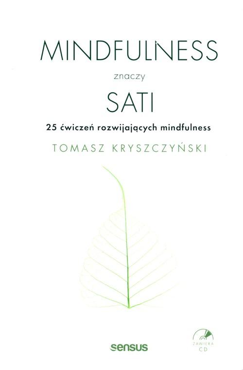 

Mindfulness znaczy sati Tomasz Kryszczyński