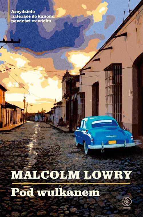 

Pod wulkanem Malcolm Lowry