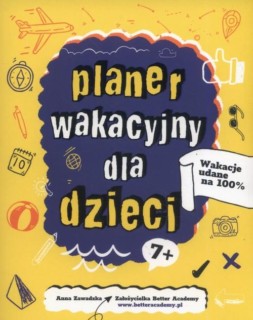 

Planer Wakacyjny dla dzieci Anna Zawadzka