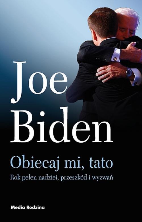 

Obiecaj mi, tato Joe Biden