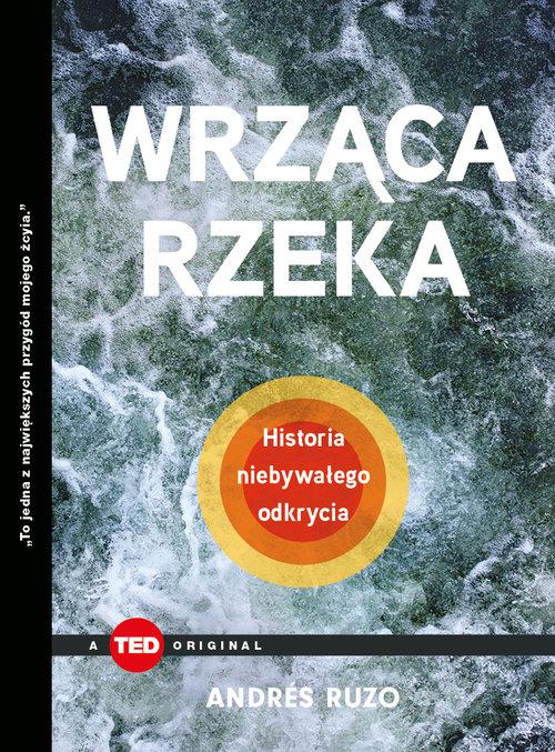 

Wrząca rzeka. Historia niebywałego odkrycia Ruzo