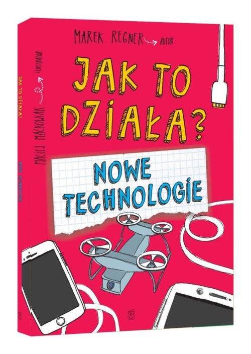 

Jak to działa Nowe technologie Marek Regner