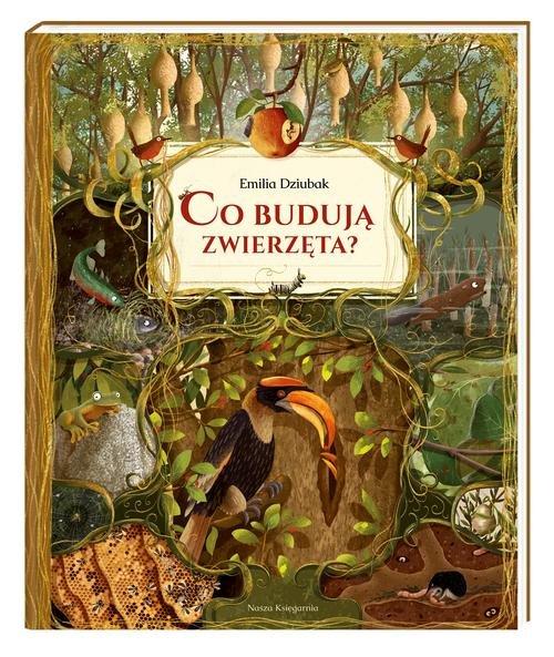 

Co budują zwierzęta Emilia Dziubak