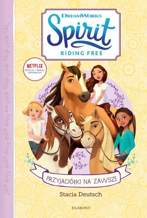 

Spirit Riding Free Przyjaciółki na zawsze