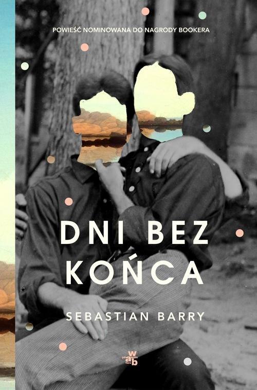 

Dni bez końca Sebastian Barry