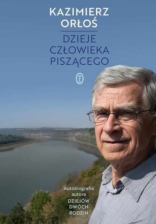 

Dzieje człowieka piszącego Kazimierz Orłoś