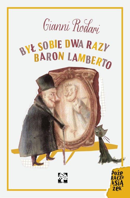 

Był sobie dwa razy baron Lamberto Gianni Rodari