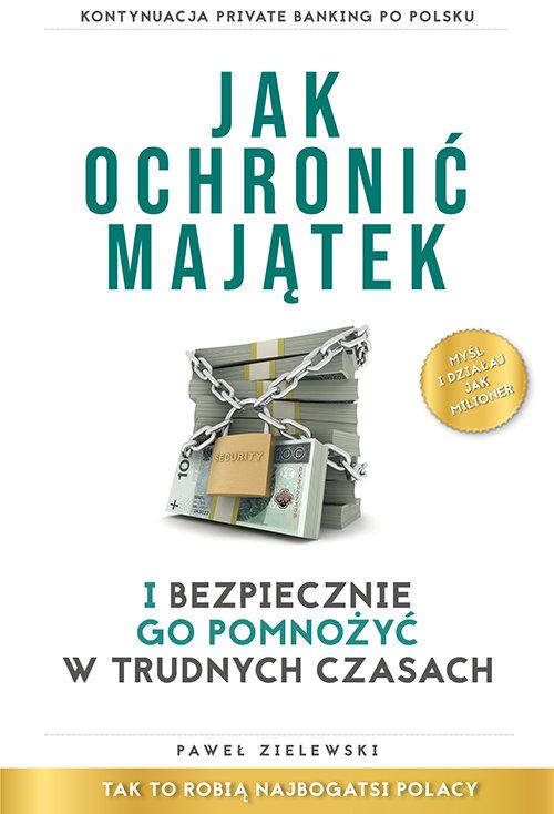 

Jak ochronić majątek Paweł Zielewski