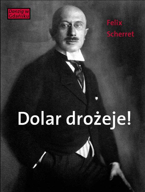 

Dolar drożeje! Felix Scherret
