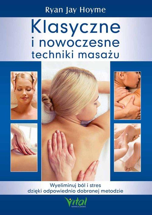 

Klasyczne i nowoczesne techniki masażu R. J. Hoyme