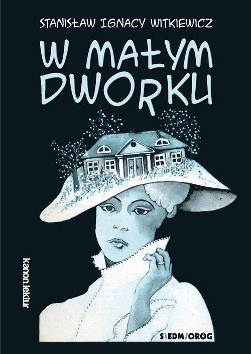 

W małym dworku Stanisław Ignacy Witkiewicz