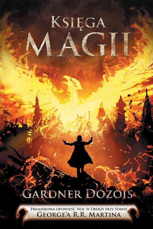 

Księga magii George R.r. Martin, Gardner Dozois