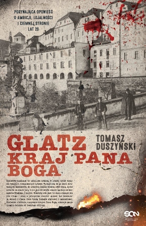 

Glatz. Kraj Pana Boga Tomasz Duszyński