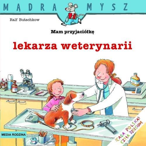 

Mam przyjaciółkę lekarza weterynarii R. Butschkow