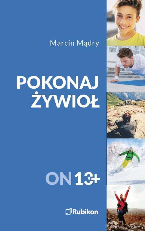 

Pokonaj żywioł On 13+ Marcin Mądry