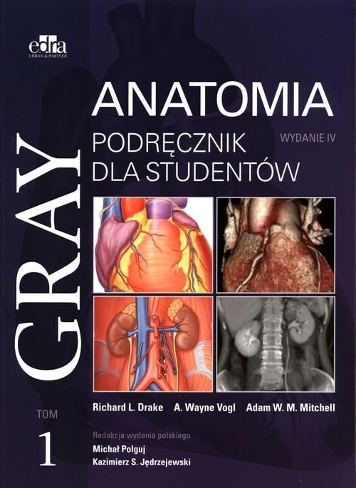 

Gray Anatomia Podręcznik dla studentów Tom 1