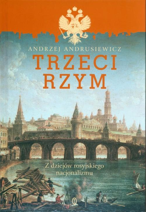 

Trzeci Rzym Andrzej Andrusiewicz