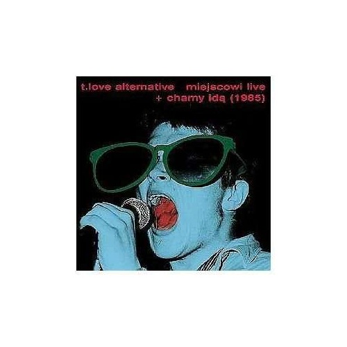 

T.Love Miejscowi Live + Chamy Idą (1985)