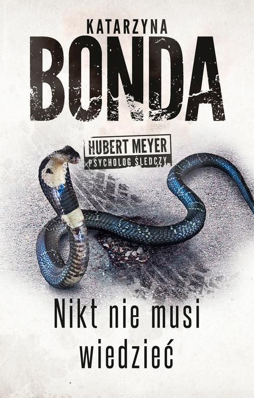 

Nikt nie musi wiedzieć Katarzyna Bonda
