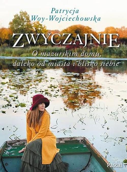 

Zwyczajnie Patrycja Woy-Wojciechowska