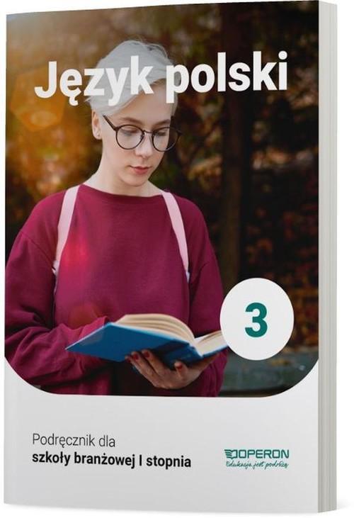 Język polski 3 Podręcznik dla szkoły branżowej I stopnia Katarzyna Tomaszek