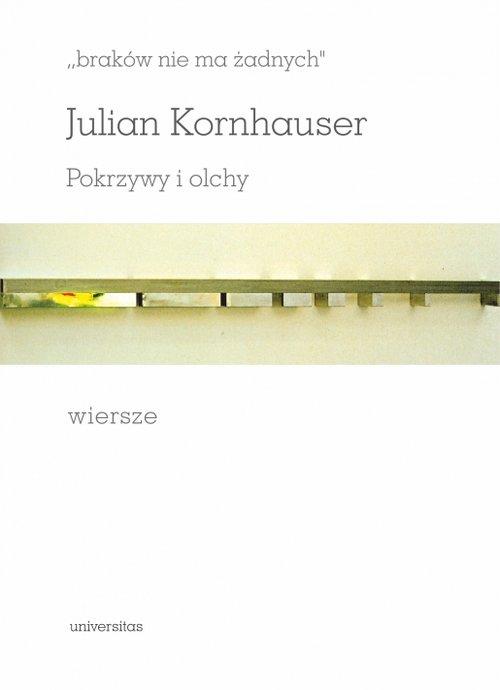 

Pokrzywy i olchy Wiersze Julian Kornhauser