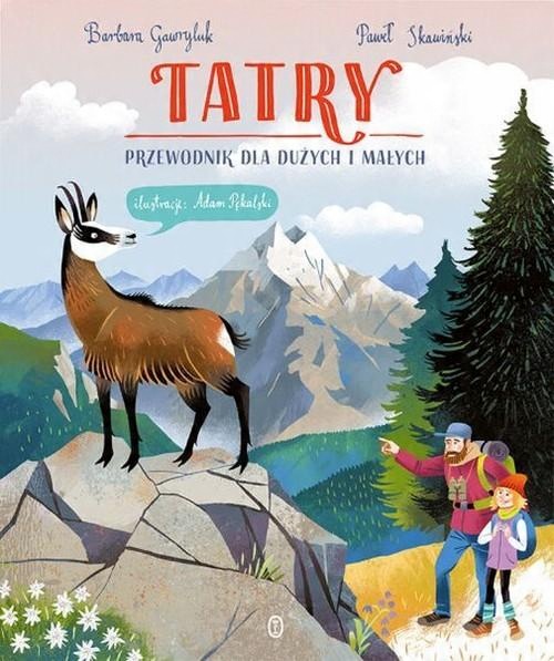 

Tatry. Przewodnik dla dużych i małych Literackie