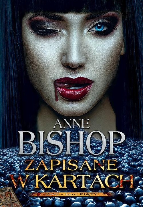 

Zapisane w kartach Tom 5 Inni Anne Bishop