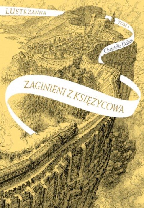 

Zaginieni z Księżycowa Christelle Dabos