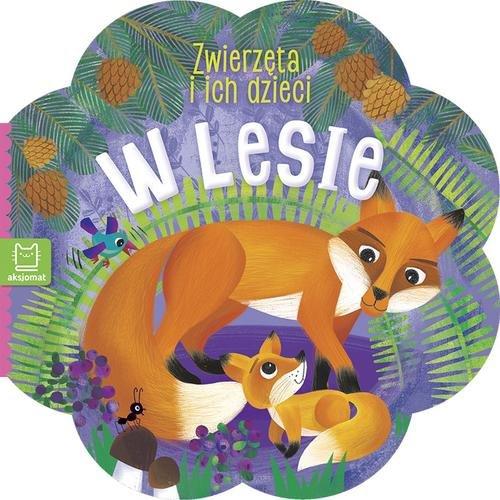 

Zwierzątka i ich dzieci. W lesie Aksjomat