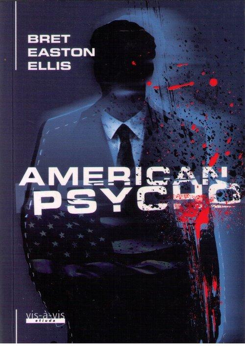 

American Psycho Bret Easton Ellis