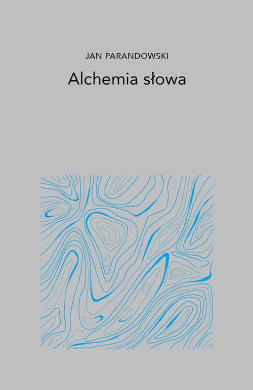 

Alchemia Słowa Jan Parandowski