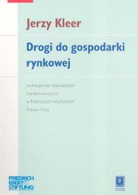

Drogi do gospodarki rynkowej Jerzy Kleer