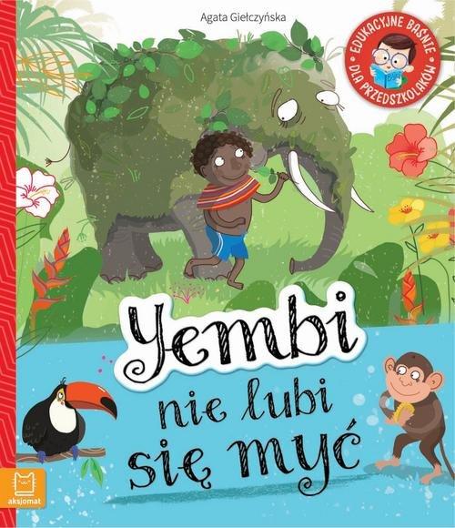 

Yembi nie lubi się myć Agata Giełczyńska-Jonik