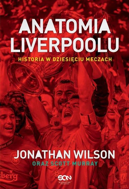 

Anatomia Liverpoolu Jonathan Wilson, Scott Murray