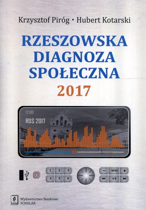 

Rzeszowska diagnoza społeczna 2017 Kotarski, Piróg