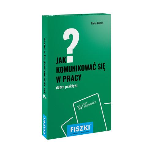 

Fiszki Jak komunikować się w pracy Piotr Bucki