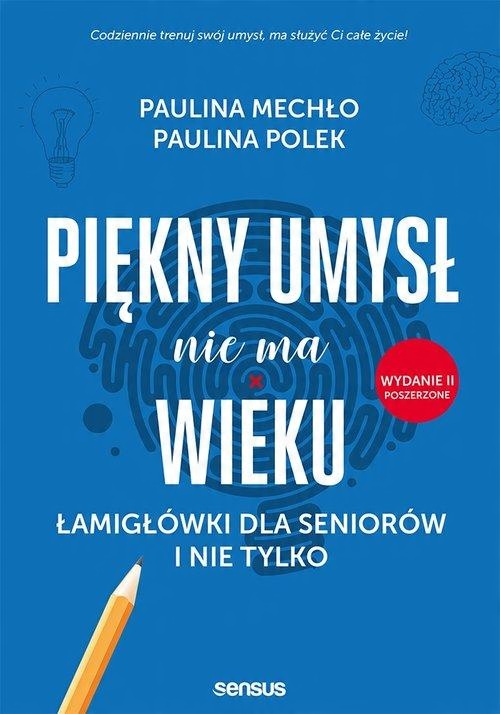 

Piękny umysł nie ma wieku. P. Mechło, P. Polek