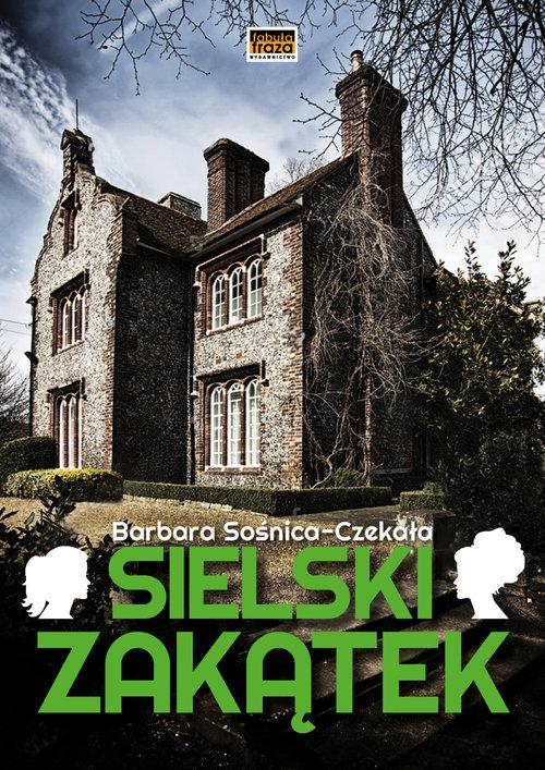 

Sielski Zakątek Brabara Czekała-Sośnica