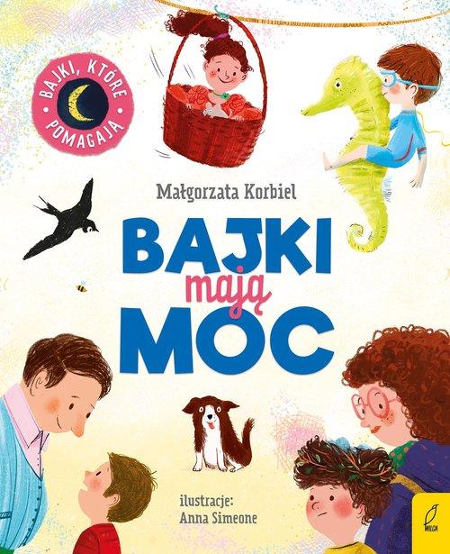 

Bajki mają moc Małgorzata Korbiel