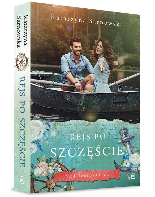 

Rejs po szczęście Katarzyna Sarnowska